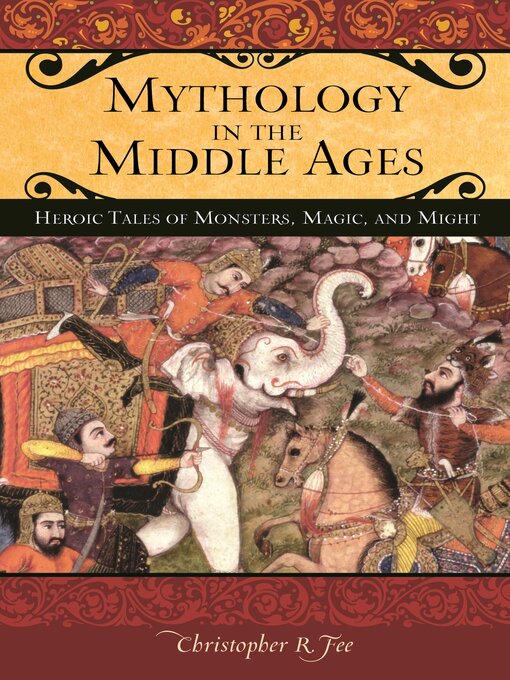 Title details for Mythology in the Middle Ages by Christopher R. Fee - Available